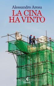 Ebook La Cina ha vinto di Alessandro Aresu edito da Feltrinelli Editore