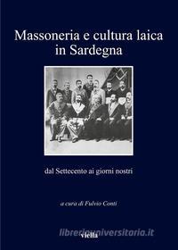 Ebook Massoneria e cultura laica in Sardegna dal Settecento ai giorni nostri di Autori Vari edito da Viella Libreria Editrice