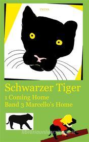 Ebook Schwarzer Tiger 1 Coming Home di Twins Twins edito da Books on Demand