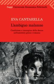 Ebook L'ambiguo malanno di Eva Cantarella edito da Feltrinelli Editore