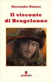Ebook Il visconte di Bragelonne di Alexandre Dumas edito da Fermento
