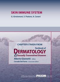 Ebook Chapter 6 Taken from Textbook of Dermatology & Sexually Trasmitted Diseases - SKIN IMMUNE SYSTEM di A.Giannetti, G. Girolomoni, S. Pastore edito da Piccin Nuova Libraria Spa