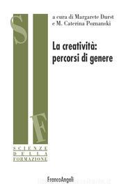 Ebook La creatività: percorsi di genere di AA. VV. edito da Franco Angeli Edizioni
