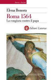 Ebook Roma 1564 di Elena Bonora edito da Editori Laterza