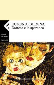 Ebook L'attesa e la speranza di Eugenio Borgna edito da Feltrinelli Editore