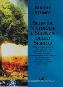 Ebook Scienza Naturale e Scienza dello Spirito di Rudolf Steiner edito da Edizioni Cerchio della Luna