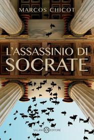 Ebook L'assassinio di Socrate di Marcos Chicot edito da Salani Editore