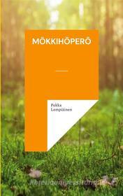 Ebook Mökkihöperö di Pekka Lempiäinen edito da Books on Demand