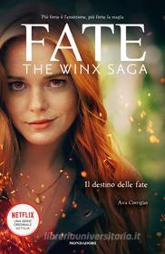 Ebook Fate: The Winx Saga. Il destino delle Fate di Corrigan Ava edito da Mondadori