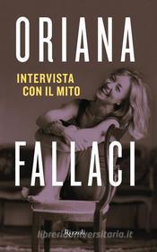 Ebook Intervista con il mito di Fallaci Oriana edito da Rizzoli