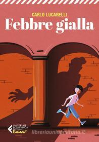 Ebook Febbre gialla di Carlo Lucarelli edito da Feltrinelli Editore