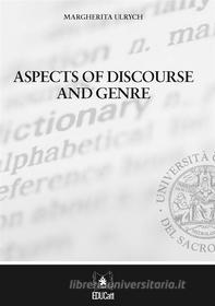 Ebook Aspects of discourse and genre di Margherita Ulrych edito da EDUCatt