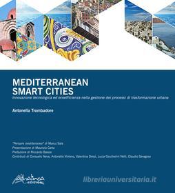 Ebook Mediterranean Smart Cities di Trombadore Antonella edito da Altralinea Edizioni