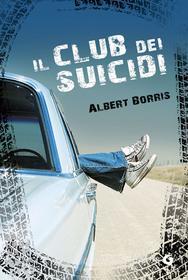 Ebook Il club dei suicidi di Albert Borris edito da Giunti