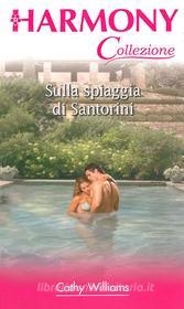 Ebook Sulla spiaggia di Santorini di Cathy Williams edito da HarperCollins Italia