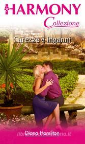 Ebook Carezze e inganni di Diana Hamilton edito da HarperCollins Italia