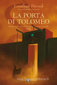Ebook La porta di Tolomeo - vol. 3 di Jonathan Stroud edito da Salani Editore