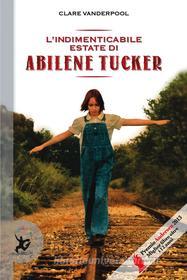 Ebook L' indimenticabile estate di Abilene Tucker di Clare Vanderpool edito da EDT