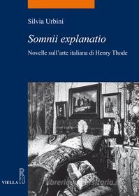 Ebook Somnii explanatio di Silvia Urbini edito da Viella Libreria Editrice