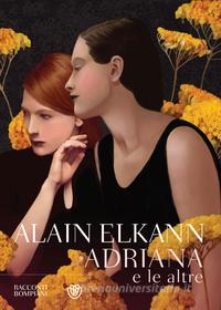 Ebook Adriana e le altre di Elkann Alain edito da Bompiani