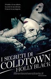 Ebook I segreti di Coldtown di Black Holly edito da Mondadori