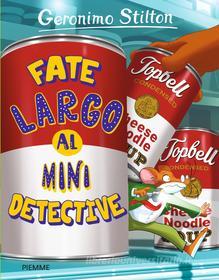 Ebook Fate largo al mini detective di Stilton Geronimo edito da Piemme