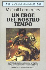 Ebook Un eroe del nostro tempo di Lermontov Michail J. edito da BUR