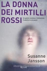 Ebook La donna dei mirtilli rossi di Jansson Susanne edito da Rizzoli