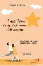 Ebook Il desiderio come cammino dell'anima di Caresto Eremo edito da San Paolo Edizioni