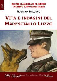 Ebook Vita e indagini del Maresciallo Luzzo di Rosanna Balocco edito da 0111 Edizioni