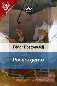Ebook Povera gente di Fëdor Michajlovi? Dostoevskij edito da E-text