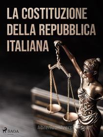 Ebook La costituzione della Repubblica Italiana di – Anonimo edito da SAGA Egmont