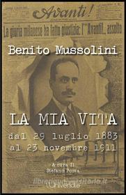 Ebook La mia vita di Benito Mussolini edito da Publisher s20109