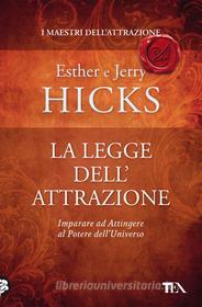 Ebook La legge dell'attrazione di Esther e Jerry Hicks edito da TEA
