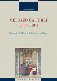 Ebook Melozzo da Forlì (1438-1494) di Donato Salvatore edito da Liguori Editore