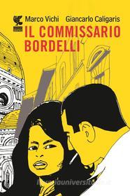 Ebook Il commissario Bordelli - Graphic novel di Marco Vichi, Giancarlo Caligaris edito da Guanda