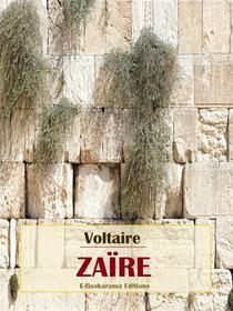 Ebook Zaïre di Voltaire edito da E-BOOKARAMA
