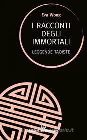Ebook I racconti degli immortali di Eva Wong edito da Edizioni Mediterranee