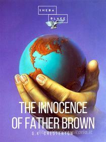 Ebook The Innocence of Father Brown di G.K. Chesterton edito da Sheba Blake Publishing