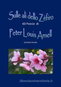 Ebook Poesie Volume Secondo di Peter Louis Arnell edito da Youcanprint