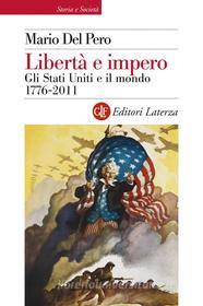 Ebook Libertà e impero di Mario Del Pero edito da Editori Laterza