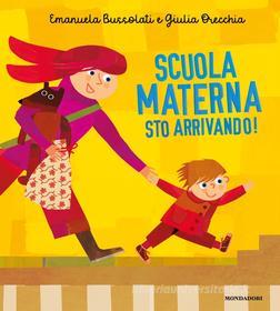 Ebook Scuola materna sto arrivando! di Bussolati Emanuela edito da Mondadori
