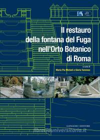 Ebook Il restauro della fontana del Fuga nell'Orto Botanico di Roma di AA. VV. edito da Gangemi Editore