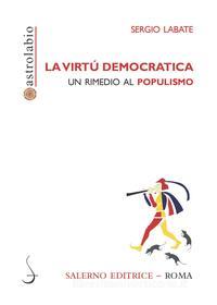 Ebook La Virtù democratica di Sergio Labate edito da Carocci Editore