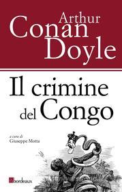 Ebook Il crimine del Congo di Conan Doyle Arthur edito da Bordeaux