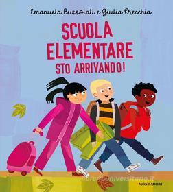 Ebook Scuola elementare sto arrivando! di Bussolati Emanuela edito da Mondadori