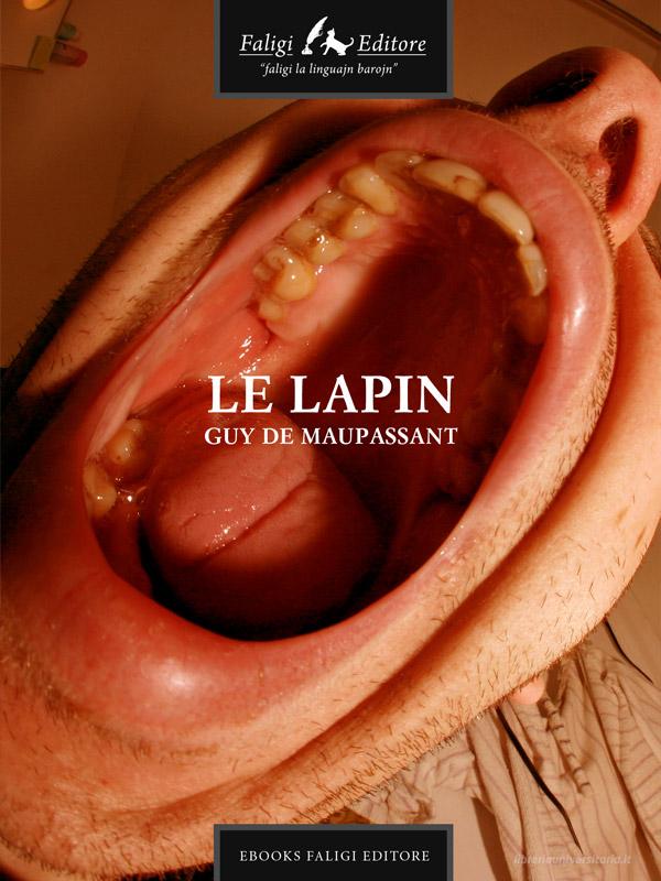 Ebook Le lapin di de Maupassant Guy edito da Faligi Editore