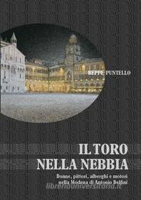 Ebook Il Toro nella nebbia di Beppe Puntello edito da Edizioni Artestampa