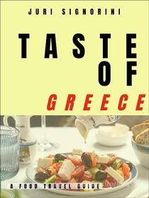 Ebook Taste of... Greece di Juri Signorini edito da Kitabu