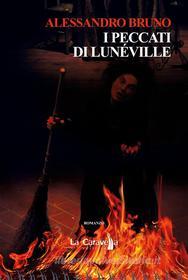Ebook I peccati di Lunéville di Alessandro Bruno edito da La Caravella